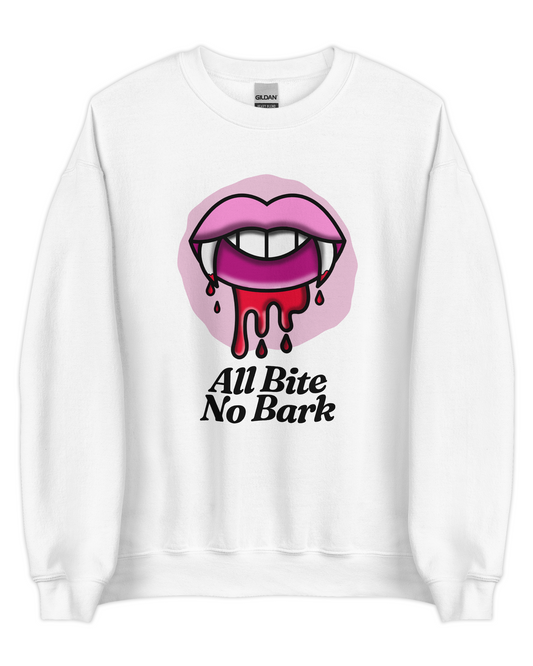 All Bite No Bark Sweatshirt